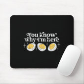 Tapis De Souris You Know Why I’m Here Deviled Eggs Thankful Thanks (Avec souris)