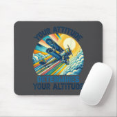 Tapis De Souris Your Attitude Determines Your Altitude Motivationa (Avec souris)