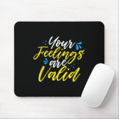 Tapis De Souris Your Feelings Are Valid - Mental Health Awareness (Avec souris)