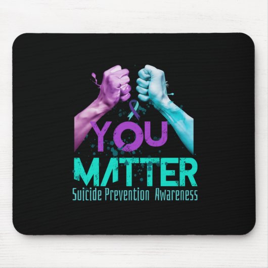 Tapis De Souris Your Life Choose To Keep On Going Suicide Preventi (Devant)