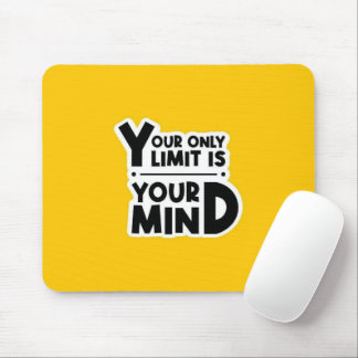 Tapis De Souris Your Only Limit Is Your Mind Mouse Pad