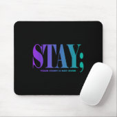 Tapis De Souris Your Story Is Not Over Stay Suicide Prevention Awa (Avec souris)