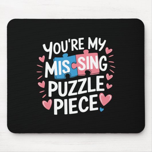 Tapis De Souris You're My Missing Puzzle Piece Valentine Matching  (Devant)