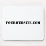 Tapis De Souris YourWebSite.com<br><div class="desc">"YourWebSite.com" Remplacez l'adresse .com par votre adresse Web. Ajoutez tout autre slogan ou texte.</div>