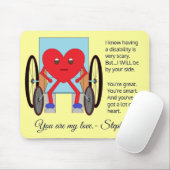 Tapis De Souris You've Got a Lot of Heart:  Disability (Avec souris)