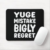 Tapis De Souris Yuge Mistake Bigly Regret - Anti-trump (Avec souris)
