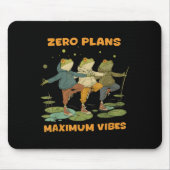 Tapis De Souris Zéro Plans Vibes maximum Funky Frog Chill Sweat - (Devant)
