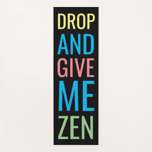 Tapis De Yoga Déposez et donnez-moi Zen Drôle Colorful Yoga Ma