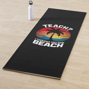 Tapis De Yoga Enseigner Je pensais que vous aviez dit Professeur