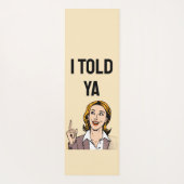 Tapis De Yoga I Told Ya Yoga Mat (Dos)
