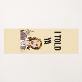 Tapis De Yoga I Told Ya Yoga Mat (Devant (Horizontal))