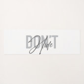 Tapis De Yoga Moderne, simple, cool, design urbain Ne vous cache (Dos (Horizontal))