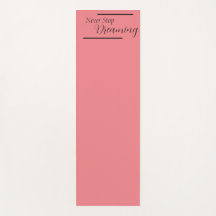 "N'arrêtez jamais de rêver" Phrase Noir