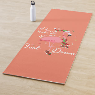 Tapis De Yoga Ne me fais pas mettre le pied vers le bas Flamant
