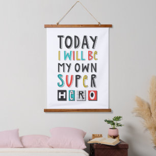 Tapisserie Suspendue Aujourd'hui, je serai mon propre super héros