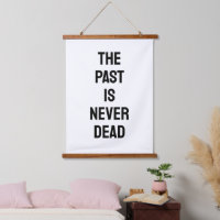 Citation sur le passé n'est jamais mort
