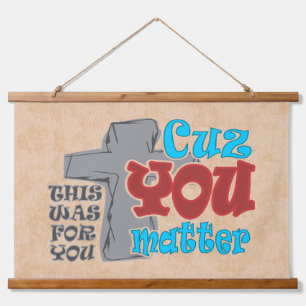 Tapisserie Suspendue Croix du Christ pour vous Cuz You Matter T-Shirt