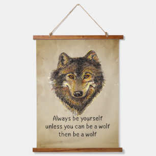 Tapisserie Suspendue Fun Be a Wolf Citation aime Wolves Animaux sauvage