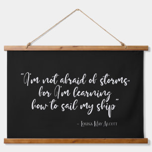 Tapisserie Suspendue Je n'ai pas peur des tempêtes Citation de Little W