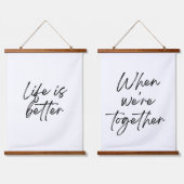 Tapisserie Suspendue La vie est meilleure quand nous sommes ensemble Ta (Double)