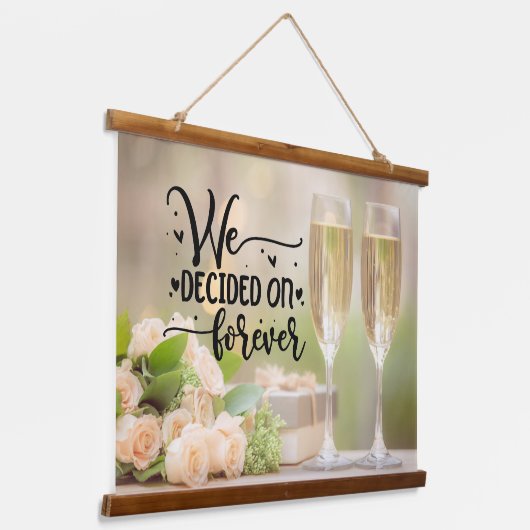 Tapisserie Suspendue Nous avons décidé sur Forever (Angulaire)