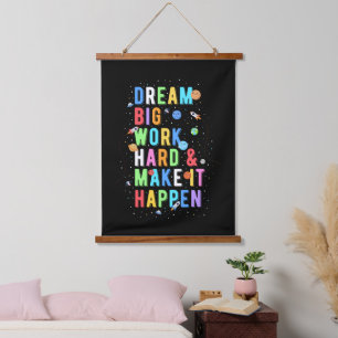 Tapisserie Suspendue Rêvez un gros travail dur et faire en sorte qu'il 