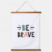 Tapisserie Suspendue Soyez courageux (Recto)