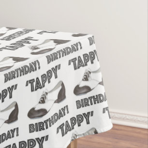 Tappy Happy Birthday Bday Tap Dance Tapdans Shoe Tafelkleed