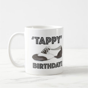 Tappy Happy Birthday Tap Shoe Dance Teacher Dancer Koffiemok
