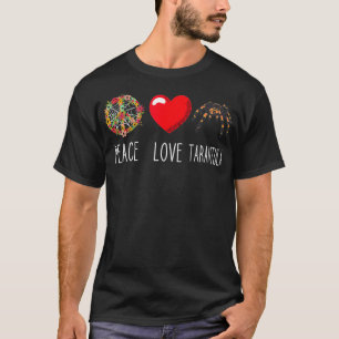 Tarantula Spin Liefde Vrede Arachniden Liefhebber T-shirt