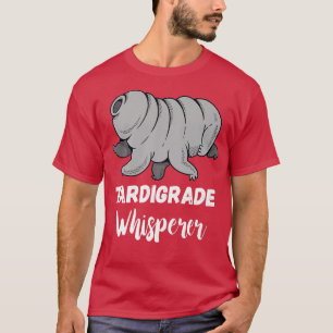 Tardigrade Whisperer Microbiology Science Water Be T-shirt