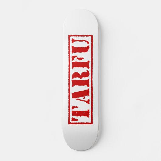 TARFU SKATEBOARD (Voorkant)