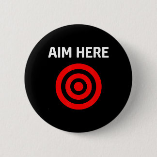 Target Aim Here Ronde Button 5,7 Cm