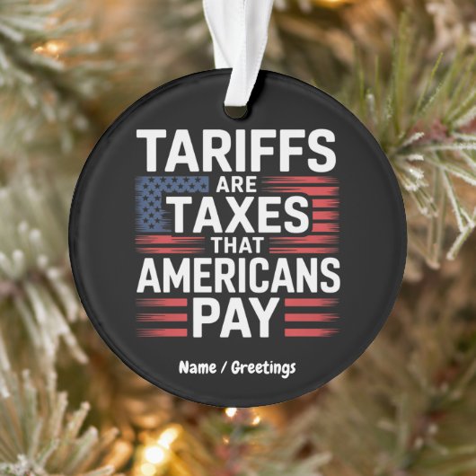 Tarieven zijn belastingen die Amerikanen betalen v Ornament (Boom)