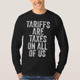 Tarieven zijn belastingen voor ons allemaal - Anti T-shirt