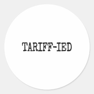 Tarrif-ied Trump-antitarief doodsbang Ronde Sticker