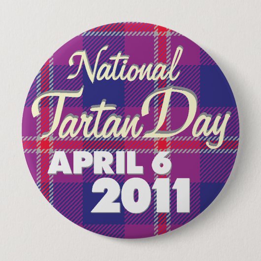 Tartan Dag 2011 Button: Huge Ronde Button 4,0 Cm (Voorkant)