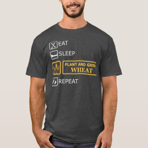 Tarweboer Eet slaap plant en kweek tarwe herhalen T-shirt