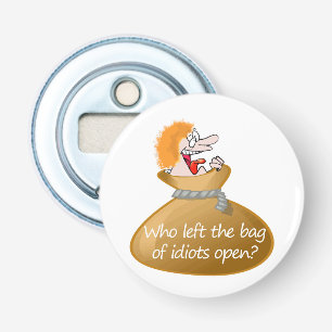 Tas Idioten Beledigen Quote, Sarcastische Humor Button Flesopener