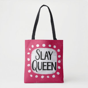 Tas Slay Queen