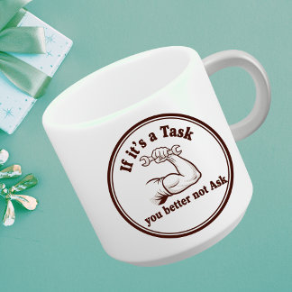 Task Ask Motto: Initiative Coffee Mug Power