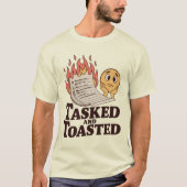 Tasked and Toasted | Funny Burnout Checklist T-shirt (Voorkant)