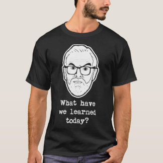 Taskmaster - Wat hebben we vandaag geleerd - Greg T-shirt