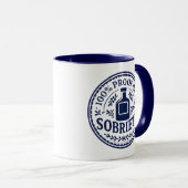 Tasse - 100 % Preuve de ma Sobriété (Devant droit)
