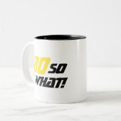 Tasse 2 Couleurs 80 Alors quel Inspirational Funny 80e anniversaire (Devant gauche)