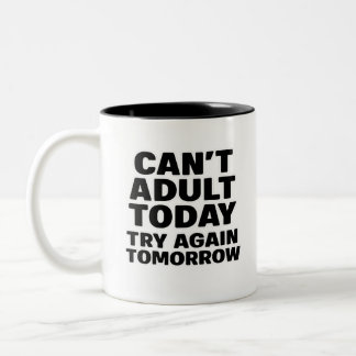 Tasse 2 Couleurs Adulte impossible aujourd'hui, réessayez demain.