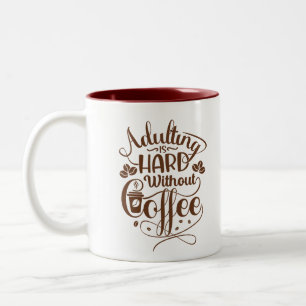 Tasse 2 Couleurs Adulter est dur sans café