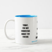 Tasse 2 Couleurs Affirmation Passé Présent Futur (Gauche)