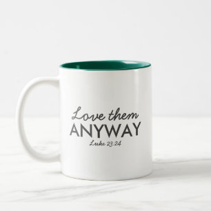 Tasse 2 Couleurs Aimez-Les De Toute Façon   Luc 23:24 Bible Verse F