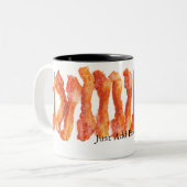 Tasse 2 Couleurs Ajoutez juste le lard (Devant gauche)